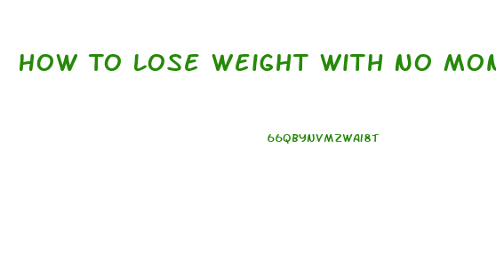 How To Lose Weight With No Money