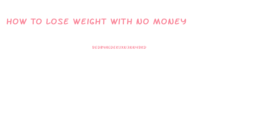 How To Lose Weight With No Money
