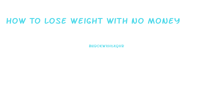 How To Lose Weight With No Money