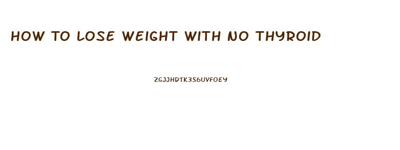 How To Lose Weight With No Thyroid