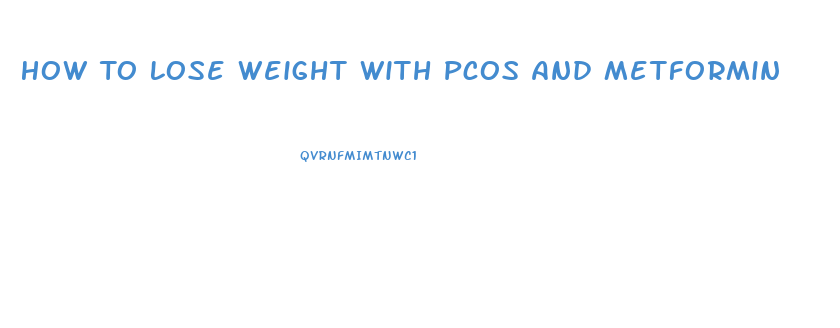 How To Lose Weight With Pcos And Metformin