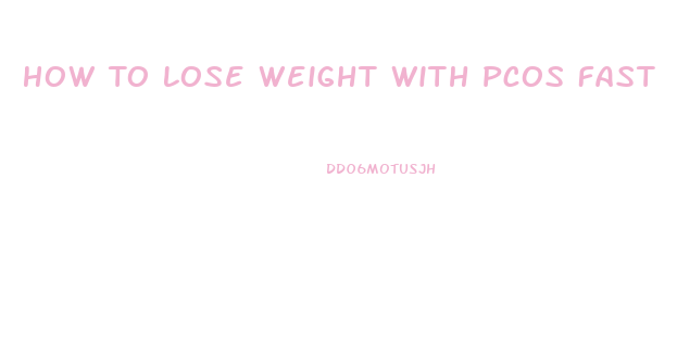 How To Lose Weight With Pcos Fast