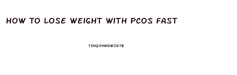 How To Lose Weight With Pcos Fast