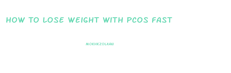 How To Lose Weight With Pcos Fast