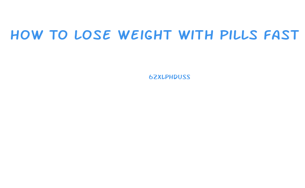 How To Lose Weight With Pills Fast Without Exercise