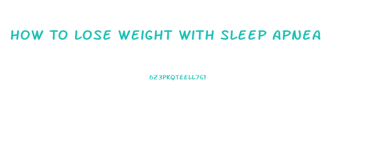 How To Lose Weight With Sleep Apnea