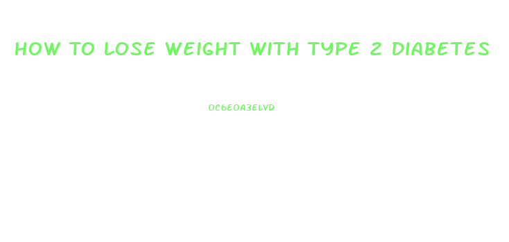 How To Lose Weight With Type 2 Diabetes