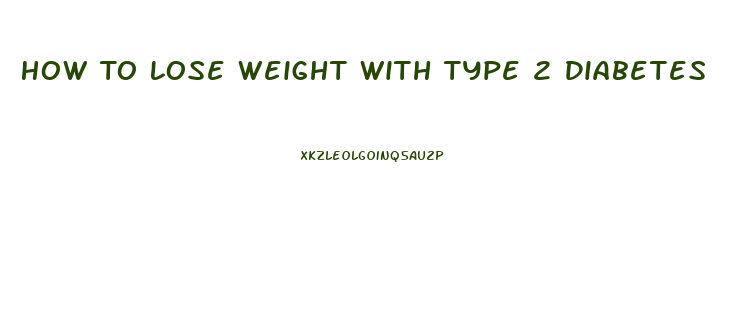 How To Lose Weight With Type 2 Diabetes