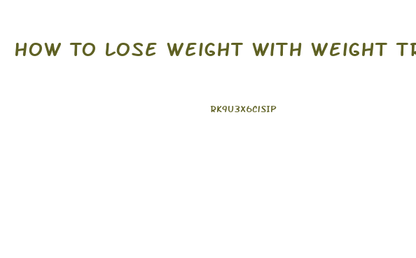 How To Lose Weight With Weight Training
