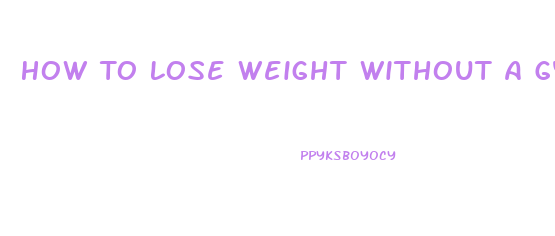 How To Lose Weight Without A Gym