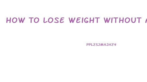 How To Lose Weight Without A Gym