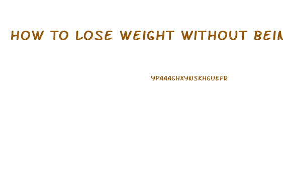 How To Lose Weight Without Being Hungry