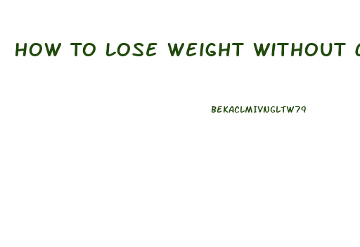 How To Lose Weight Without Changing Diet