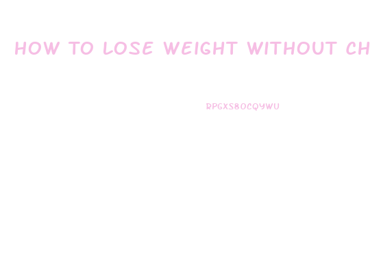 How To Lose Weight Without Changing Diet