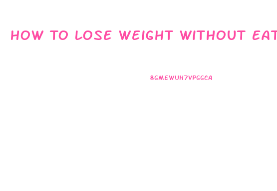 How To Lose Weight Without Eating Healthy