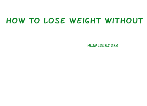 How To Lose Weight Without Eating Healthy