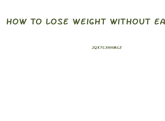 How To Lose Weight Without Eating Vegetables