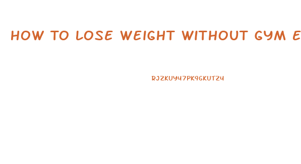 How To Lose Weight Without Gym Equipment