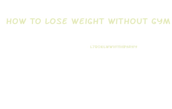 How To Lose Weight Without Gym