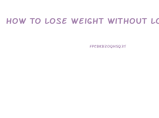 How To Lose Weight Without Losing Muscle