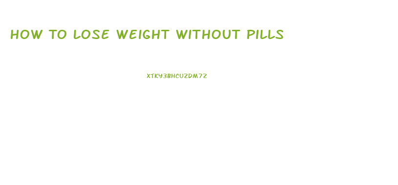 How To Lose Weight Without Pills