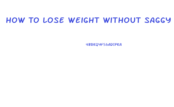 How To Lose Weight Without Saggy Skin