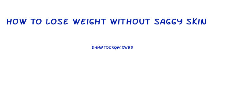 How To Lose Weight Without Saggy Skin