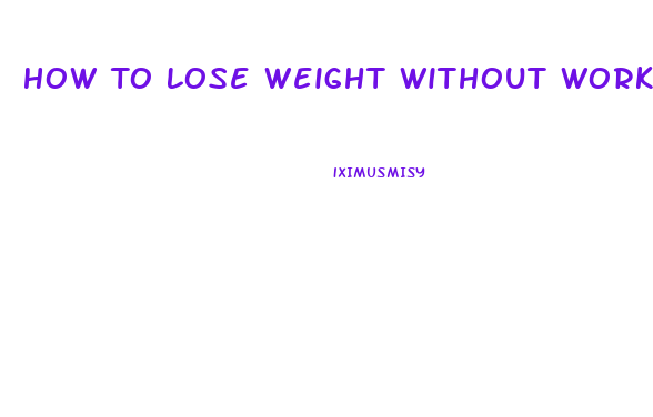 How To Lose Weight Without Working Out Or Taking Pills