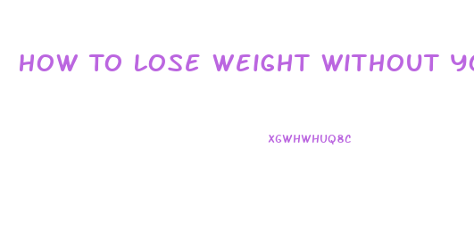 How To Lose Weight Without Your Parents Knowing