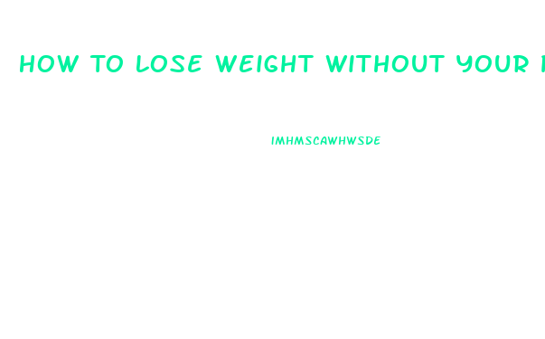 How To Lose Weight Without Your Parents Knowing