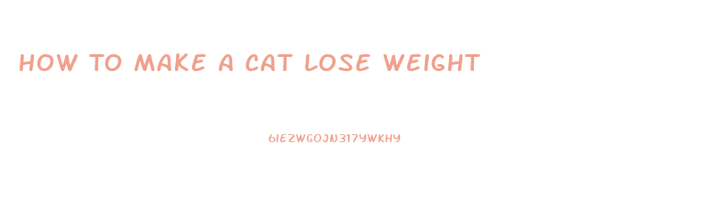 How To Make A Cat Lose Weight