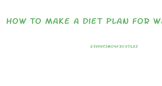How To Make A Diet Plan For Weight Loss Wikihow