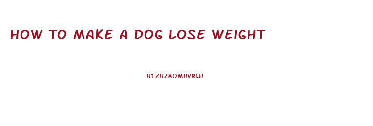 How To Make A Dog Lose Weight