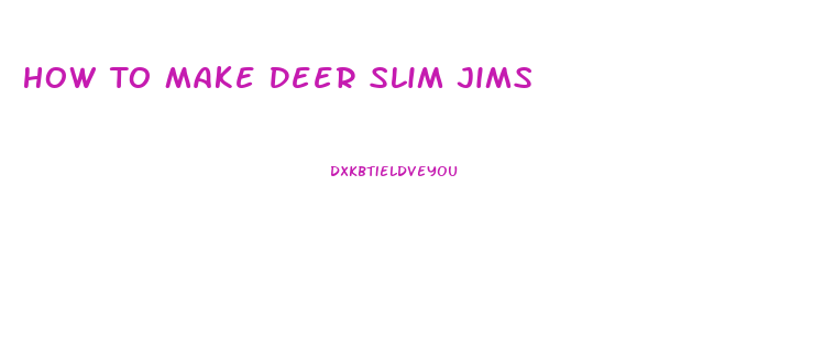 How To Make Deer Slim Jims
