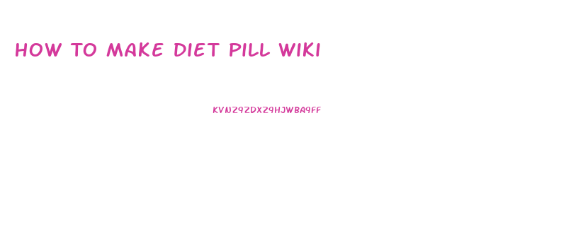 How To Make Diet Pill Wiki