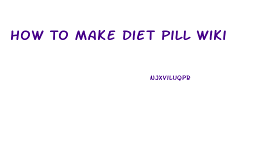 How To Make Diet Pill Wiki