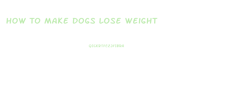 How To Make Dogs Lose Weight