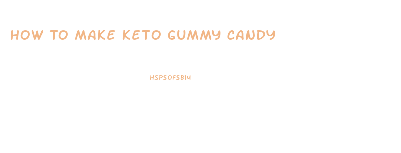 How To Make Keto Gummy Candy