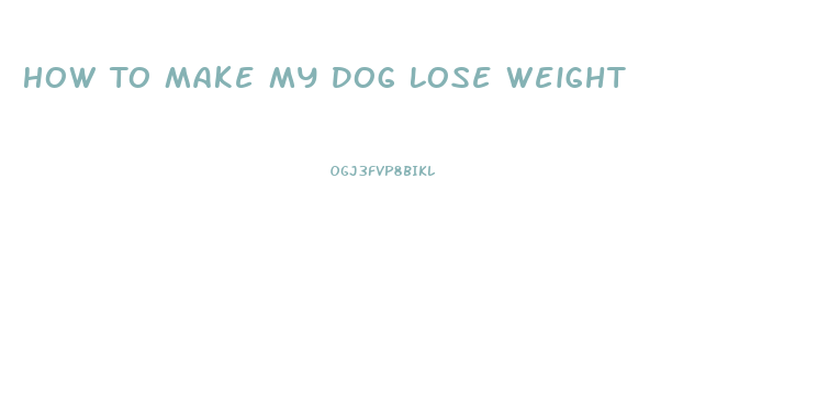 How To Make My Dog Lose Weight