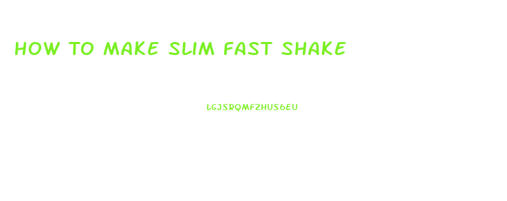 How To Make Slim Fast Shake