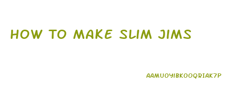 How To Make Slim Jims