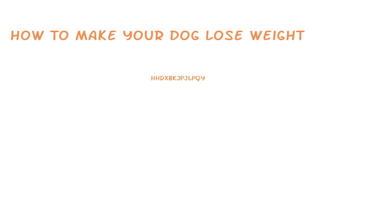 How To Make Your Dog Lose Weight