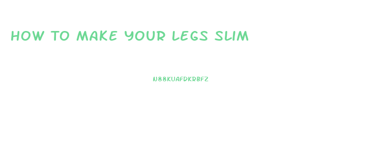 How To Make Your Legs Slim
