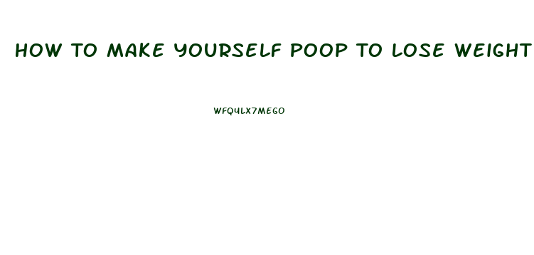 How To Make Yourself Poop To Lose Weight