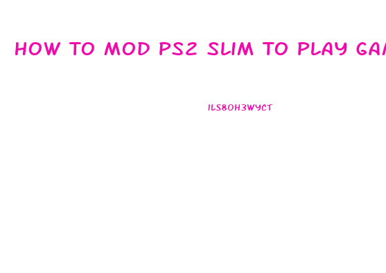 How To Mod Ps2 Slim To Play Games From Usb