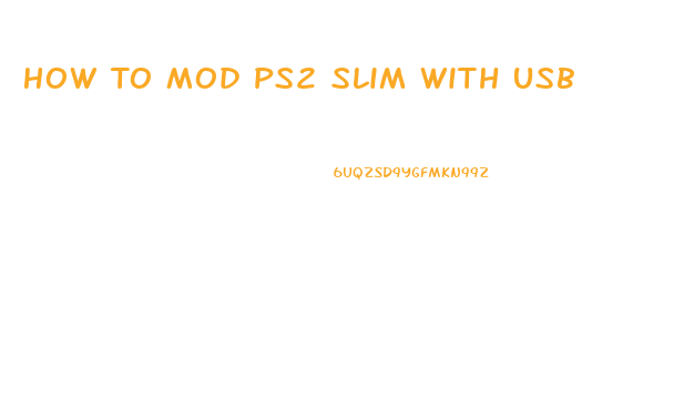 How To Mod Ps2 Slim With Usb