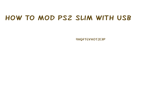 How To Mod Ps2 Slim With Usb