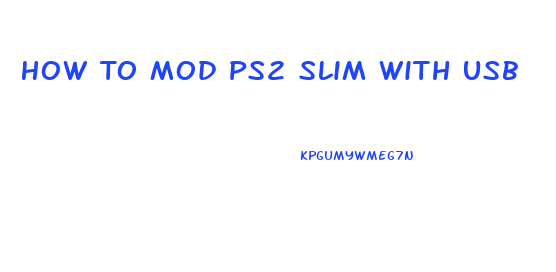 How To Mod Ps2 Slim With Usb