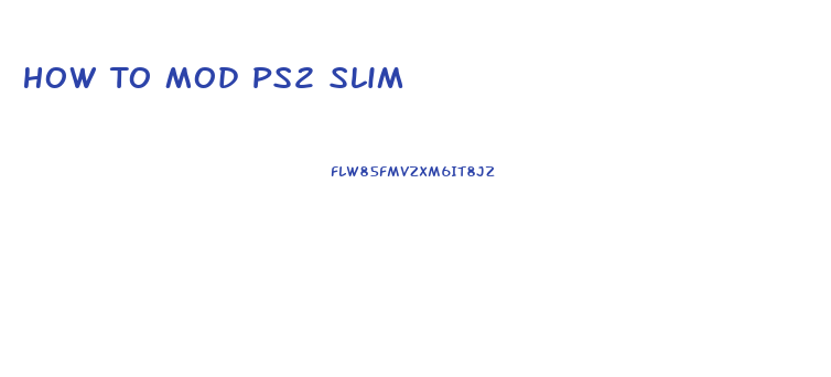 How To Mod Ps2 Slim