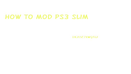 How To Mod Ps3 Slim